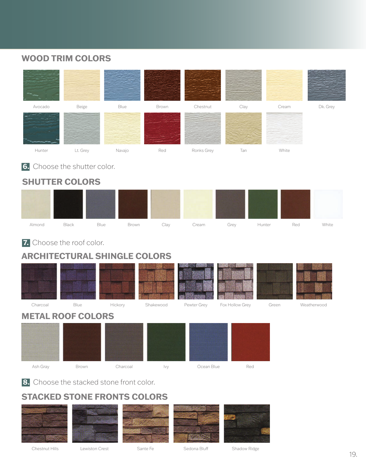 G-C Sheds manufacturer wood trim, shutter and roof color reference, brochure page 19. Metal roofing and stone fronts are optional upgrades; applicability and colors require confirmation.